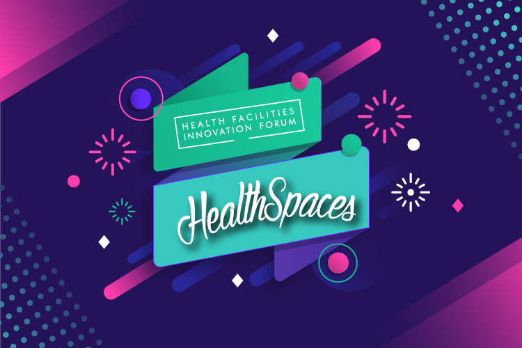 Health Facilities Innovation Forum rebrands to HealthSpaces